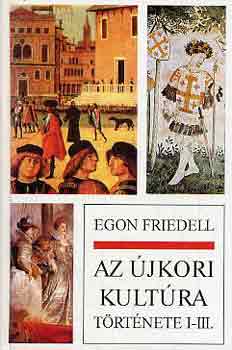 Egon Friedell - Az jkori kultra trtnete I-III. (egy ktetben)