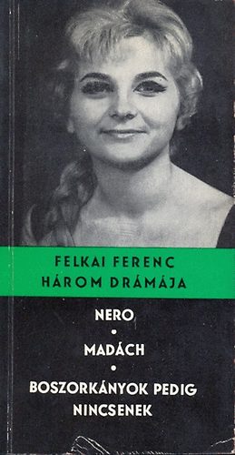 Felkai Ferenc - Felkai Ferenc hrom drmja