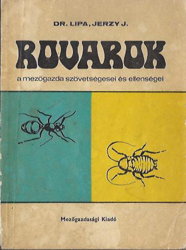 Dr. Lipa Jerzy J. - Rovarok - A mezgazda szvetsgesei s ellensgei