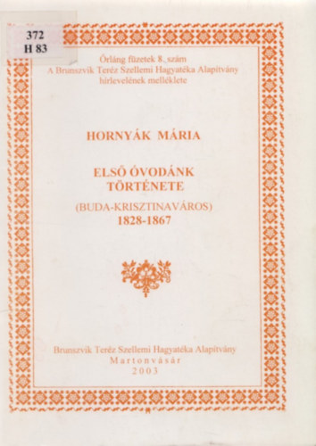Hornyk Mria - Els vodnk trtnete - Buda-Krisztinavros, 1828-1867