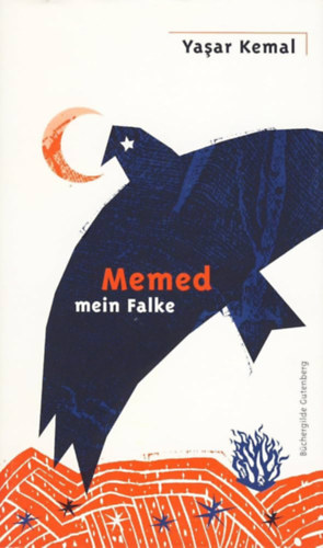 Yasar Kemal - Memed mein Falke