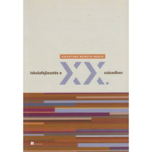 Kovátsnénémeth Mária - Iskolafejlesztés a XX. században