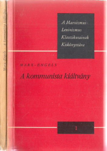 Marx-Engels - A kommunista Kiltvny (A Marxizmus-Leninizmus Klasszikusainak Kisknyvtra 1.)
