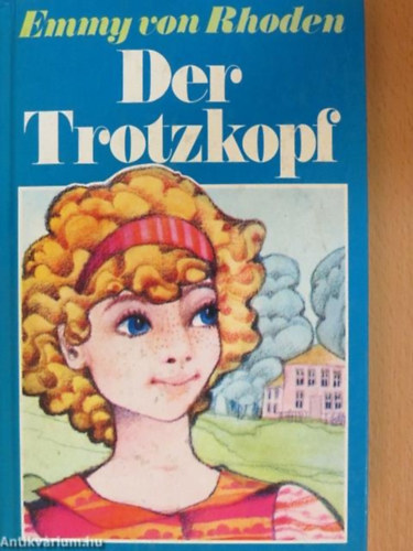 Emmy von Rhoden - Der Trotzkopf