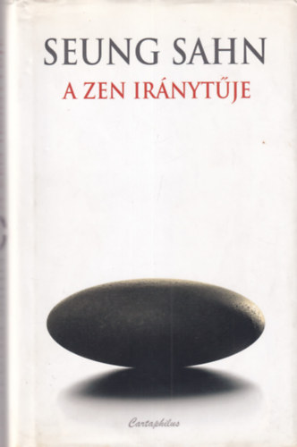 Seung Sahn - A zen ir�nyt�je