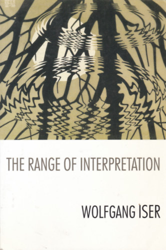 Wolfgang Iser - The Range of Interpretation (Az rtelmezs tartomnya - angol nyelven)