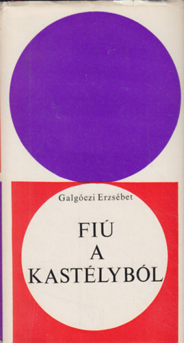 Galg�czi Erzs�bet - Fi� a kast�lyb�l