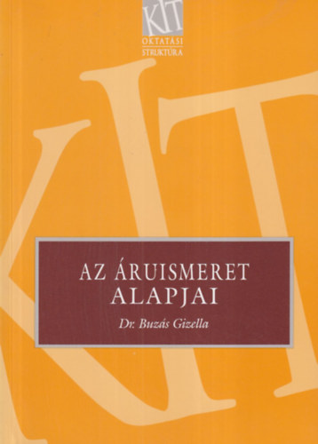 Dr. Buz�s Gizella - Az �ruismeret alapjai - A kereskedelmi szakk�pz�s sz�m�ra