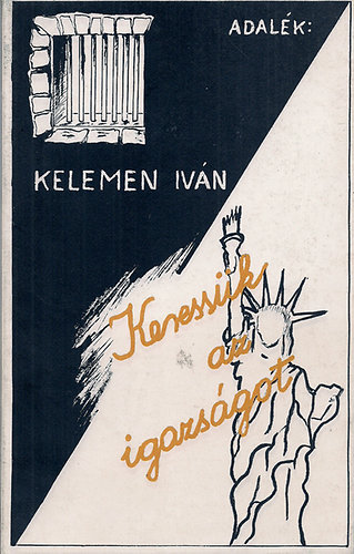Kelemen Ivn - Adalk:Keressk az igazsgot