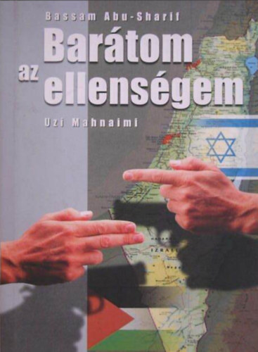 Bassam Abu-Sharif - Bar�tom az ellens�gem
