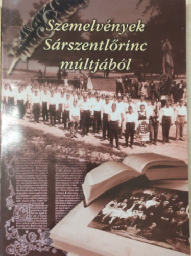 Szemelv�nyek S�rszentl�rinc m�ltj�b�l