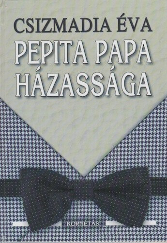 Csizmadia va - Pepita papa hzassga