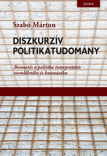 Szab� M�rton - Diszkurz�v politikatudom�ny