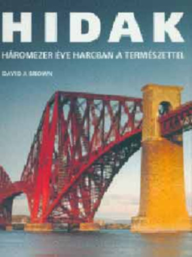 David J. Brown - Hidak - Hromezer ve harcban a termszettel