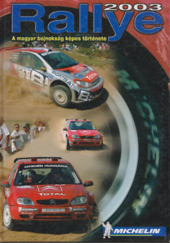 Budai- Mihlyi- Papp - Rallye 2003- A magyar bajnoksg kpes trtnete