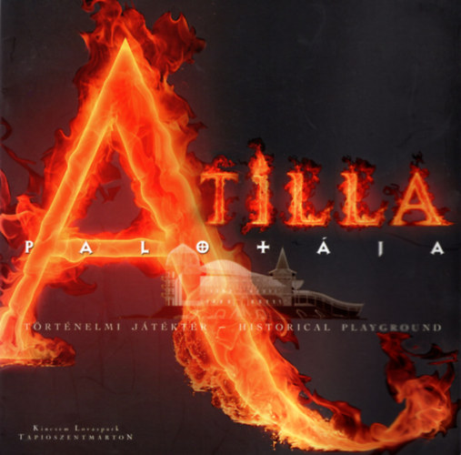 Dek Judit - Attila  palotja- Trtnelmi jtktr
