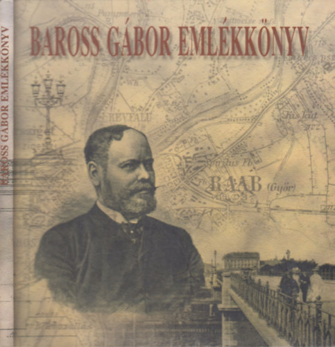 Mentes Zoltán (gyűjt.) - Baross Gábor emlékkönyv