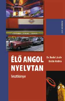 Dr. Budai L�szl� Budai Andrea - �l� angol nyelvtan. Tesztk�nyv