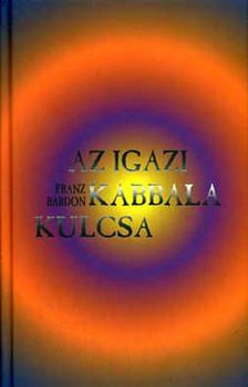 Franz Bardon - Az igazi kabbala kulcsa