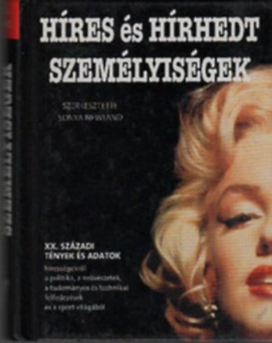 Sonya Newland  (szerk.) - H�res �s h�rhedt szem�lyis�gek (Forr�s-k�nyvek)
