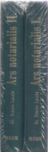 Dr. Fekete Lszl - Ars Notarialis I-II. (A kzjegyz hivatsa, tiszte s mkdse)- reprint