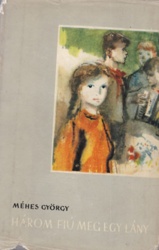 Méhes György - Három fiú meg egy lány