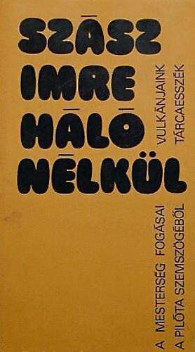 Szász Imre - Háló nélkül