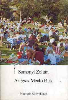 Sumonyi Zoltn - Az igazi Menlo Park