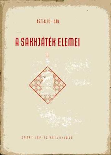 Asztalos-Bn - A sakkjtk elemei II.