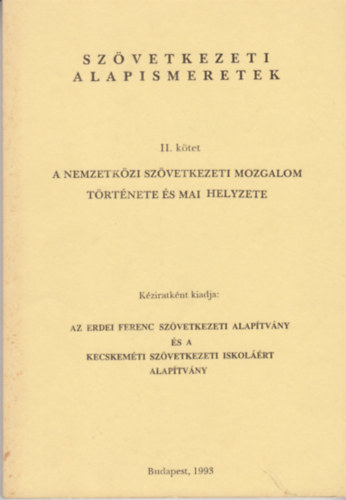 Gyenis Jnos  (szerk.) - Szvetkezeti alapismeretek II. Ktet - A Nemzetkzi Szvetkezeti Mozgalom trtnete s mai helyzete