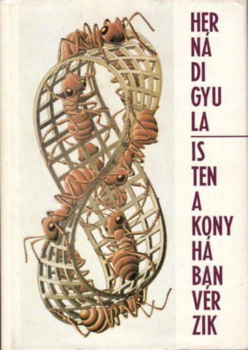 Hern�di Gyula - Isten a konyh�ban v�rzik - v�logatott versek