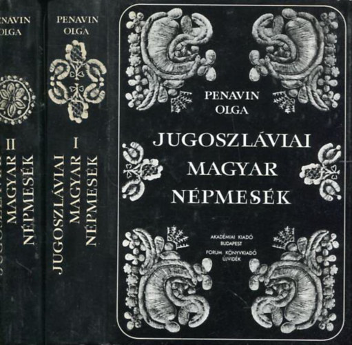 Penavin Olga - Jugoszlviai magyar npmesk I-II.