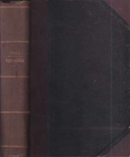 L�ng Lajos - A v�mpolitika az utols� sz�z �vben