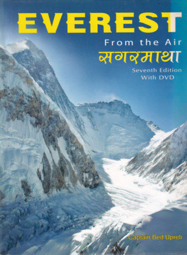 Captain Bed Upreti - Everest from the Air - Sevent Edition with DVD - (with 88 colour photographs)