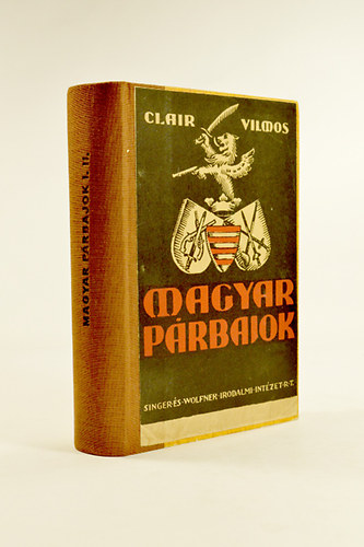 Clair Vilmos - Magyar P�rbajok I-II.k�tet 436-1923.egybek�tve.