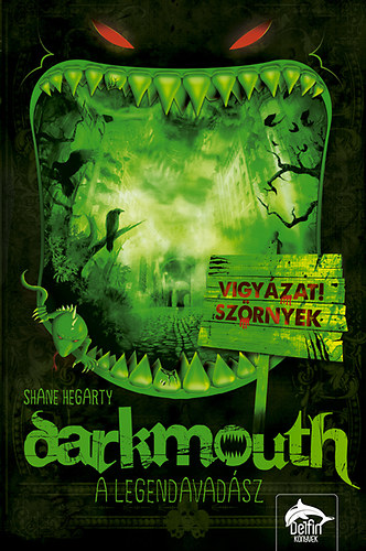 Shane Hegarty - Darkmouth - A legendavad�sz