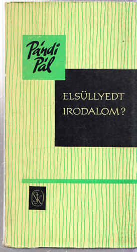 Pándi Pál - Elsüllyedt irodalom? (Dedikált)