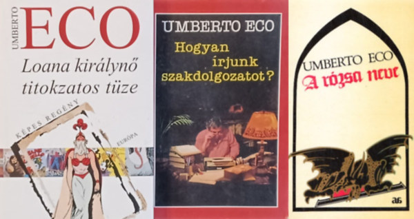 Umberto Eco - Loana kirlyn titokzatos tze + A rzsa neve + Hogyan rjunk szakdolgozatot + (3 m)