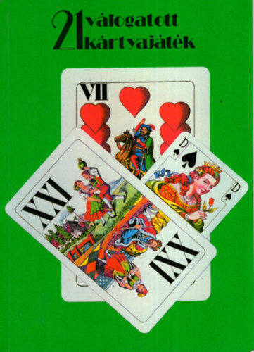 Zsigri Gyula (szerk.) - 21 v�logatott k�rtyaj�t�k