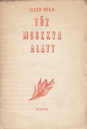 Ill�s B�la - T�z moszkva alatt