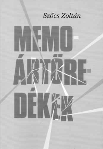 Sz�cs Zolt�n - Memo�rt�red�kek