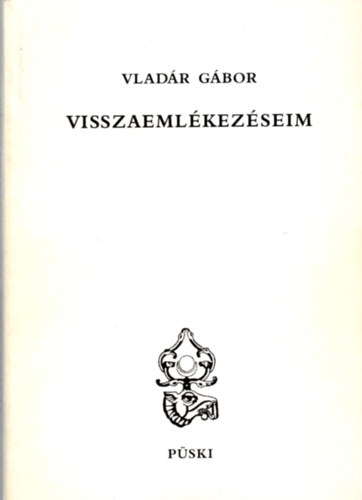 Vladr Gbor - Visszaemlkezseim