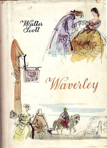 Walter Scott - Waverley vagy hatvan �vvel ezel�tt (W�rtz �d�m illusztr�ci�i)