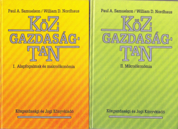 Paul A. Samuelson - William D. Nordhaus - Kzgazdasgtan I-II. Alapfogalmak s makrokonmia - Mikrokonmia