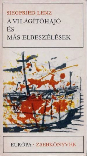 Siegfried Lenz - A vilgthaj s ms elbeszlsek