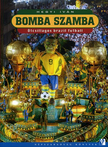 Hegyi Ivn - Bomba szamba - tcsillagos brazil futball