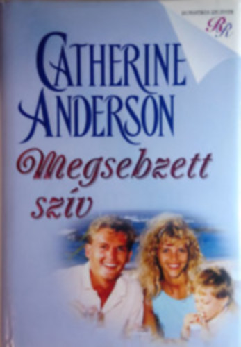 Catherine Anderson - Megsebzett sz�v