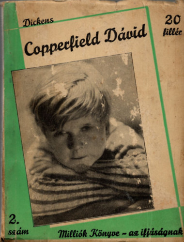 Dickens - Copperfield D�vid- Milli�k K�nyve 2. sz�m
