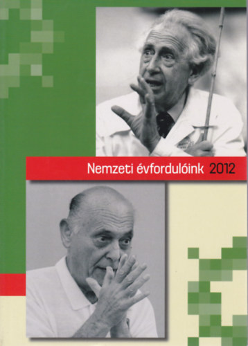 Est�k J�nos  (szerkeszt�) - Nemzeti �vfordul�ink 2012