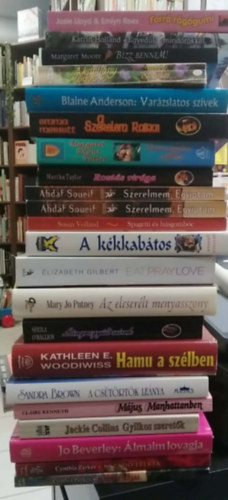 Jo Beverley, Jackie Collins, Claire Kenneth, Sandra Brown, Kathleen E. Woodiwiss, Sheila O'Hallion, Mary Jo Putney, Elizabeth Gilbert, Heather Graham, Susan Volland, Ahdaf Soueif, Mart Cynthia Parker - 21 db-os K�NYVMENT� AJ�NLAT, romantika: Forr� r�g�gumi+ Egyed�l... mind�r�kk�+ B�zz bennem!+ A kapit�ny kedvese+ Var�zslatos sz�vek+ A szerelem rabjai+ Tisztess�gtelen aj�nlat+ Ront�s vir�ga+ Szerelmem, Egyiptom 1-2.+ Spagetti �s h